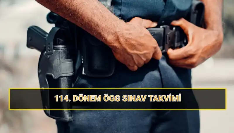 2025 ÖGG 114. Dönem Sınav Tarihleri Açıklandı! İşte Detaylar