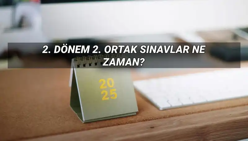 MEB 2025 Ortak Sınav Tarihleri Belirlendi: Öğrencileri Neler Bekliyor?