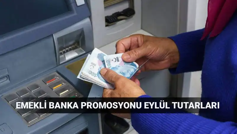 Eylül 2025'te Emeklilere Ödenecek En Yüksek Banka Promosyonları Açıklandı