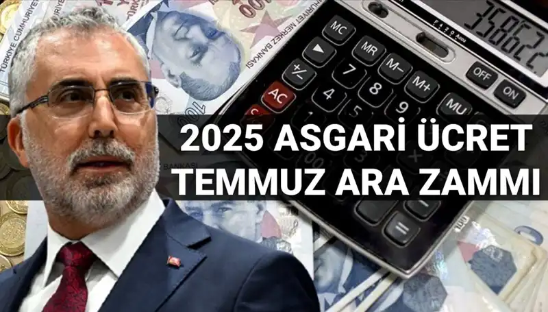 Asgari Ücret Temmuz Ara Zammı 2025'te Olacak mı? Bakan Işıkhan'dan Açıklama