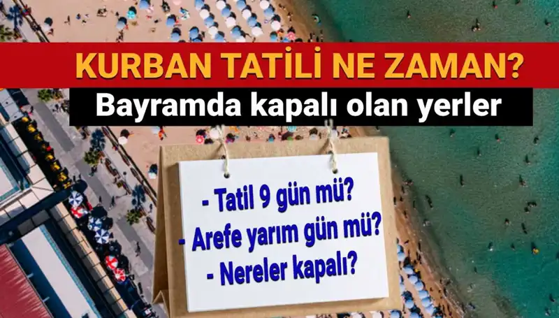 Kurban Bayramı Tatili Uzatıldı mı? Tüm Detaylar Ortaya Çıktı!