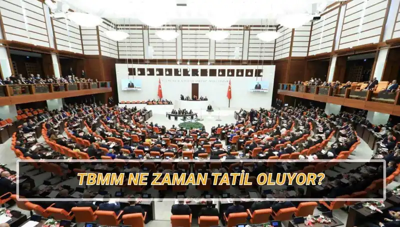 2025 TBMM Tatili: Meclis Ne Zaman Tatile Girecek?