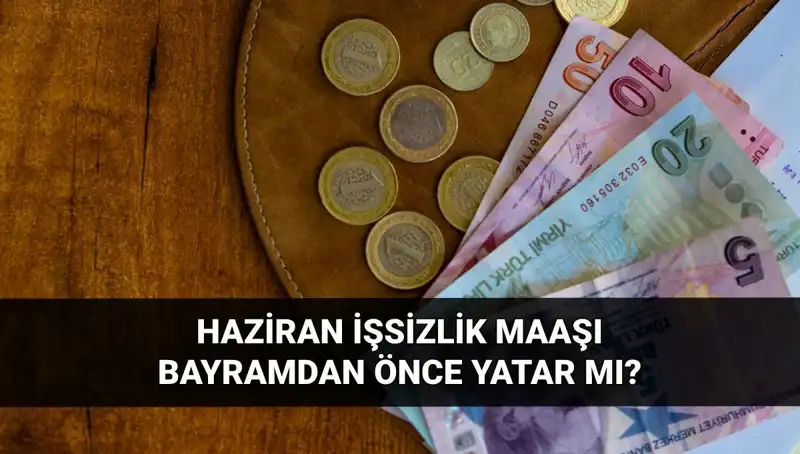 İşsizlik Maaşları Bayram Öncesi Yatacak mı? İşte Cevabı!