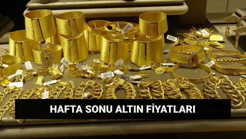 Hafta Sonu Altın Fiyatları Ne Kadar? Güncel Değişim!