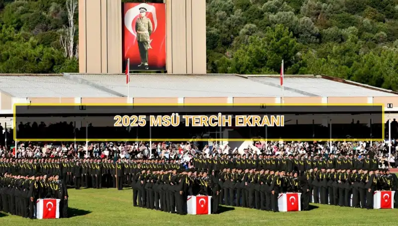 2025 Milli Savunma Üniversitesi Tercihleri İçin Son Günler Yaklaşıyor