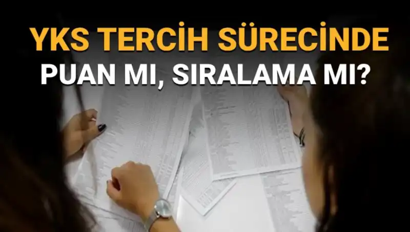 YKS Tercih Sürecinde Puan mı Sıralama mı Önemli? İşte Cevaplar!