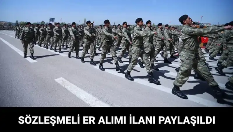 Bakanlık, Sözleşmeli Er Alımıyla Askeri Güçleri Güçlendirecek