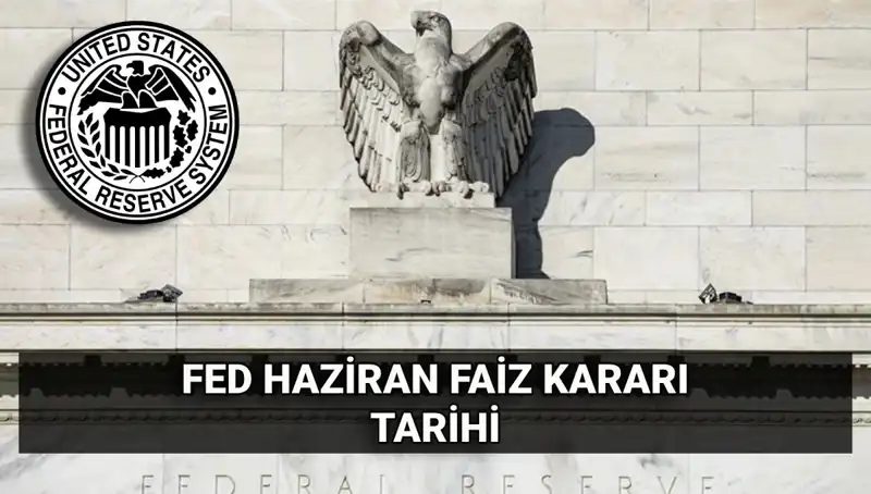 Merakla Beklenen Haziran FED Faiz Kararı Açıklanıyor!