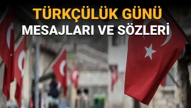 3 Mayıs Türkçülük Günü: Anlamı ve Önemli Mesajları