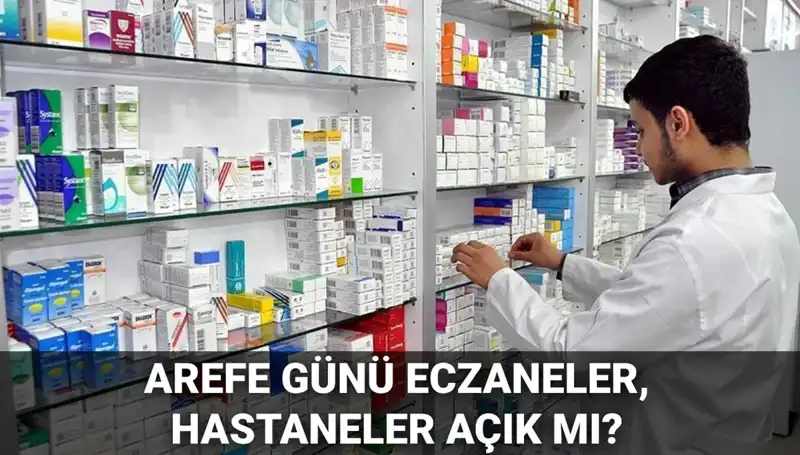 Eczaneler ve Hastaneler 5 Haziran Arefesinde Açık mı?